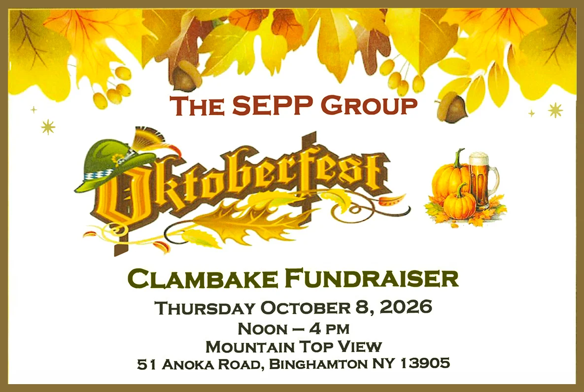 The SEPP Group Oktoberfest Clambake Fundraiser, Thursday October 8, 2026, Noon to 4 PM, Mountain Top View, 51 Anoka Road, Binghamton NY 13905